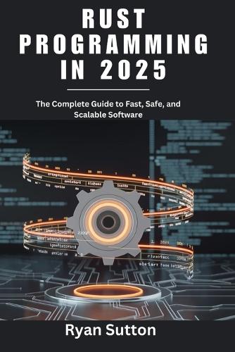 Rust Programming in 2025