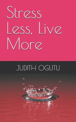 Stress Less, Live More