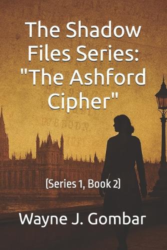 The Shadow Files Series The Ashford Cipher