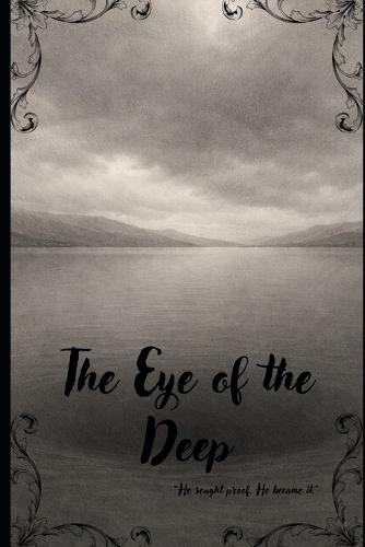 The Eye of the Deep