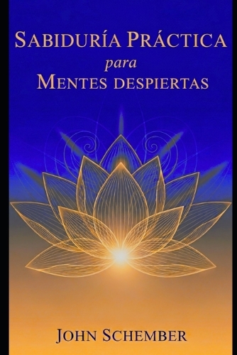 Sabiduría Práctica para Mentes Despiertas