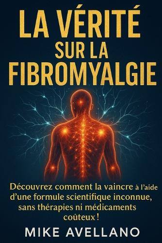 La Vérité Sur La Fibromyalgie