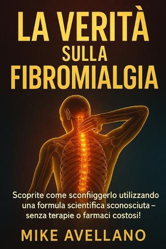 La Verità Sulla Fibromialgia