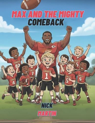 Max and the Mighty Comeback