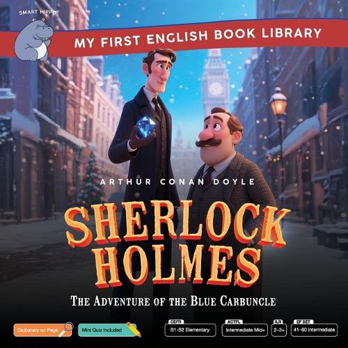 Sherlock Holmes & The Adventure of the Blue Carbuncle (Smart Hippo My First English Book Library)