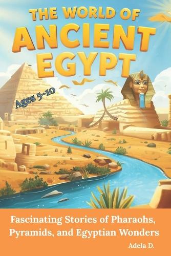 The World of Ancient Egypt