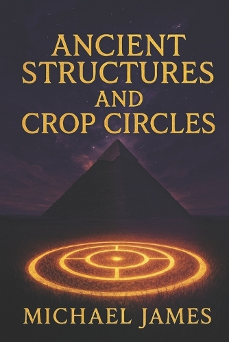 Ancient Structures & Crop Circles