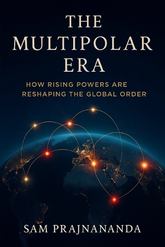 The Multipolar Era.