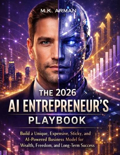 The 2026 AI Entrepreneur's Playbook