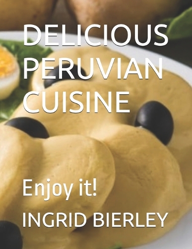 Delicious Peruvian Cuisine