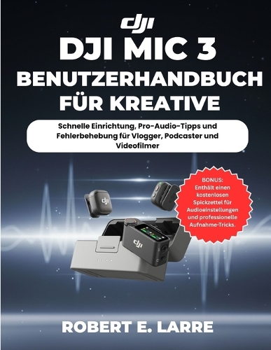 Dji MIC 3 Benutzerhandbuch Für Kreative