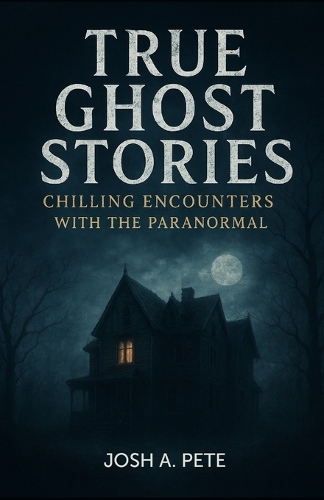 True Ghost Stories