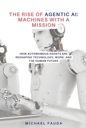 The Rise of Agentic AI