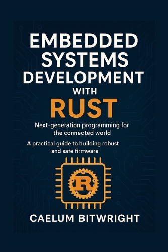 Embedded Systems Development with Rust
