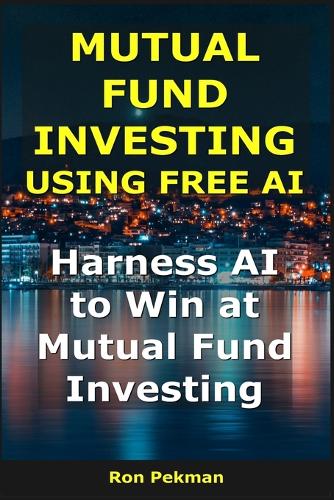 Mutual Fund Investing Using Free AI