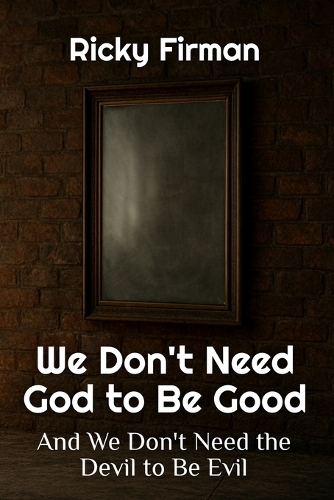 We Don't Need God to Be Good
