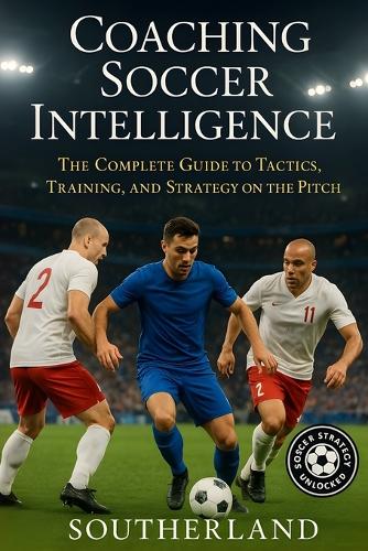 Coaching Soccer Intelligence