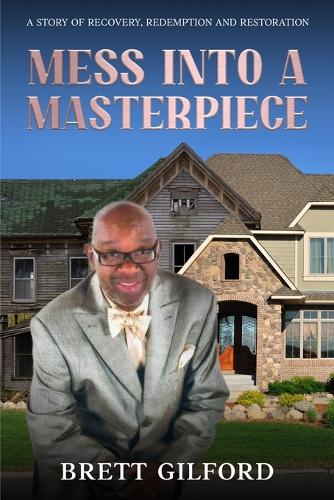 Mess Into A Masterpiece