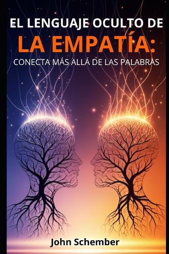 El Lenguaje Oculto de la Empatía