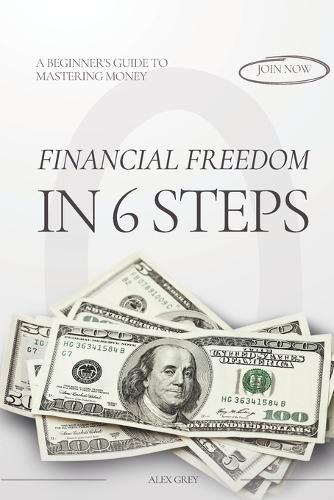 Financial Freedom in 6 Steps