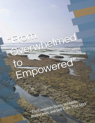 "From Overwhelmed to Empowered"
