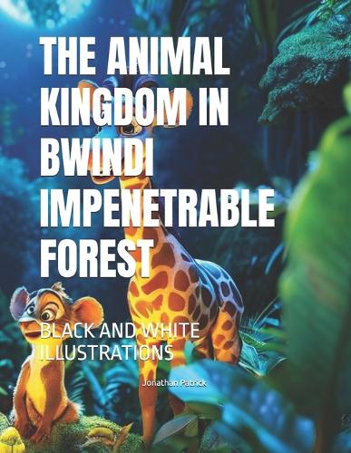 The Animal Kingdom in Bwindi Impenetrable Forest