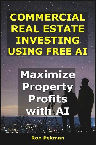 Commercial Real Estate Investing Using Free AI