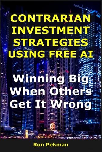Contrarian Investment Strategies Using Free AI