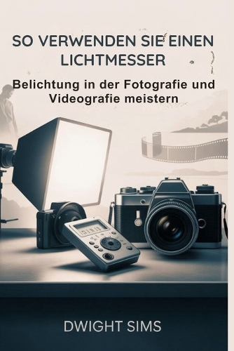 So Verwenden Sie Einen Lichtmesser