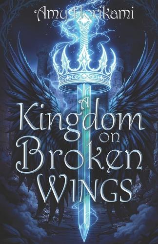 A Kingdom on Broken Wings (Dark Fantasy Romance)