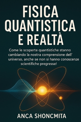 Fisica Quantistica E Realtà