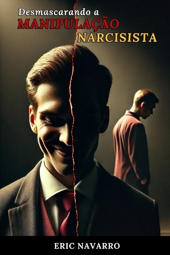 Desmascarando a Manipulação Narcisista