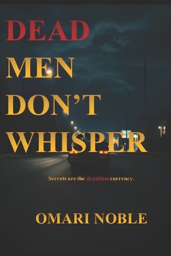 Dead Men Don't Whisper