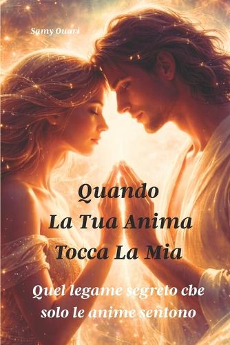 Quando la tua anima tocca la mia