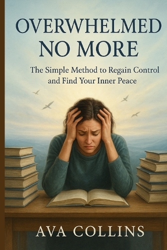 Overwhelmed No More