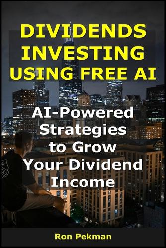 Dividends Investing Using Free AI