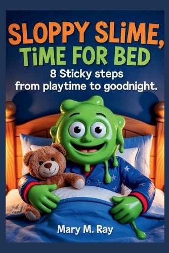 Sloppy Slime, Time for Bed