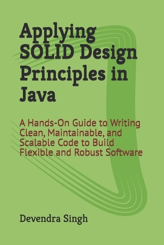 Applying SOLID Design Principles in Java