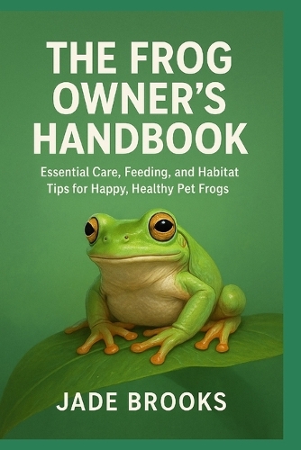 The Frog Owner's Handbook