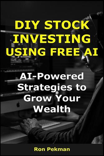 DIY Stock Investing Using Free AI