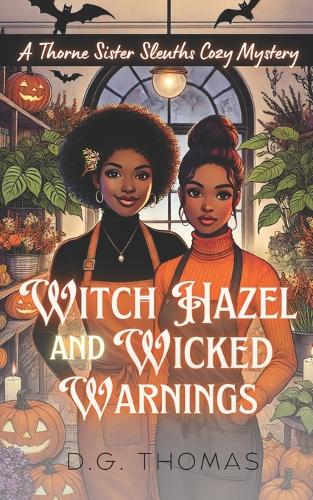 Witch Hazel and Wicked Warnings