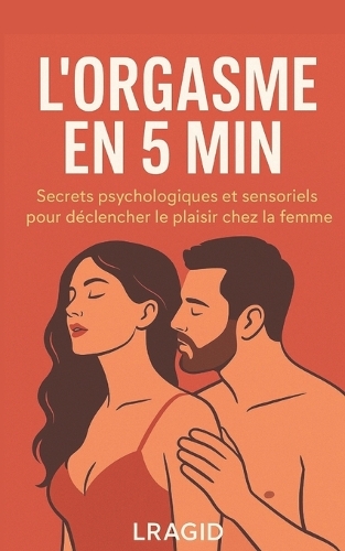 L'orgasme en 5min