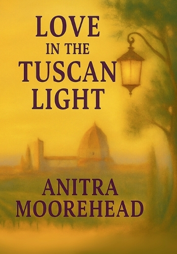 Love in the Tuscan Light
