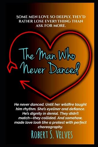The Man Who Never Danced