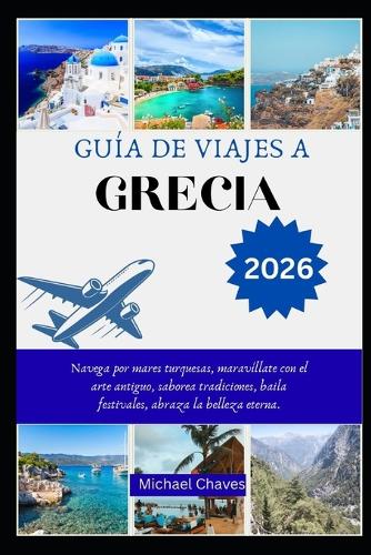 Guía de Viajes a Grecia 2026