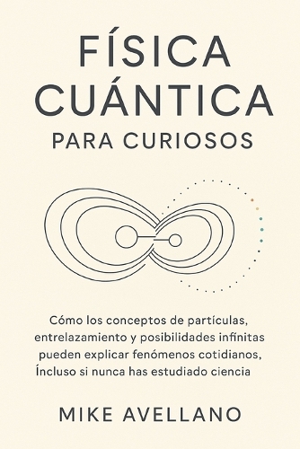 Física Cuántica Para Curiosos