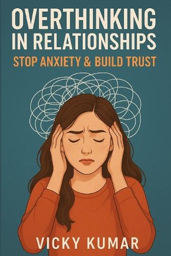 Overthinking in Relationships