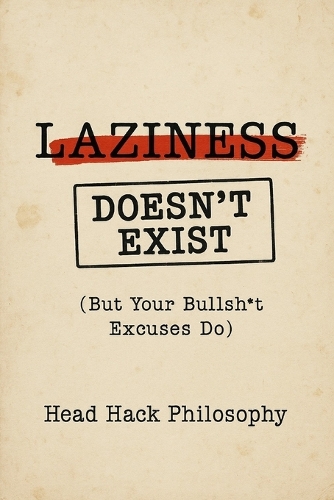 Laziness Doesn't Exist