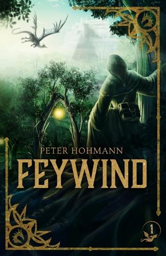 Feywind (Feywind Saga Book 1 of 8) - A fast-paced fantasy series filled with peril, magic, and a touch of humor
