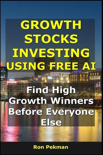 Growth Stocks Investing Using Free AI